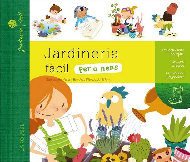 JARDINERIA FÀCIL PER A NENS | 9788415785194 | LAROUSSE EDITORIAL