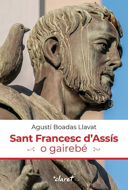 SANT FRANCESC D'ASSÍS O GAIREBÉ | 9788491365280 | BOADAS LLAVAT, AGUSTÍ