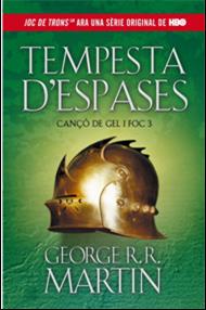 TEMPESTA D'ESPASES (CANÇÓ DE GEL I FOC 3) | 9788420411729 | MARTIN, GEORGE R. R.