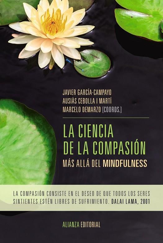 LA CIENCIA DE LA COMPASIÓN | 9788491043881 | GARCÍA-CAMPAYO, JAVIER/CEBOLLA, AUSIÀS/M. P. DEMARZO, MARCELO