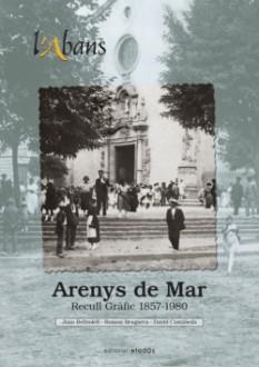 L'ABANS D'ARENYS DE MAR | 9788415232513 | BELLSOLELL, JOAN/BRUGUERA, RAMON/CASTAÑEDA, DAVID