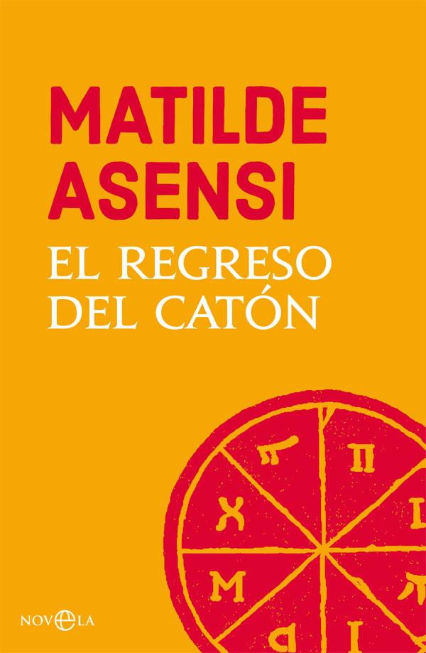 EL REGRESO DEL CATÓN | 9788491645221 | ASENSI, MATILDE