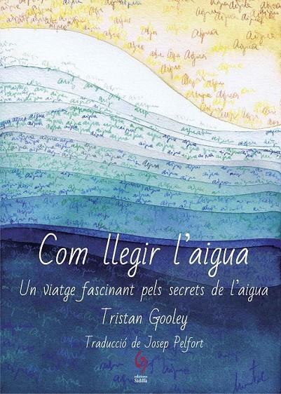 COM LLEGIR L'AIGUA | 9788494928161 | GOOLEY, TRISTAN