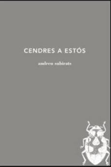 CENDRES A ESTÓS | 9788494745201 | SUBIRATS ALEIXANDRI, ANDREU