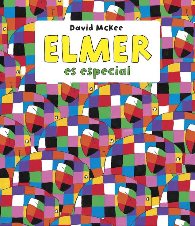 ELMER ES ESPECIAL (ELMER. PRIMERAS LECTURAS) | 9788448844639 | MCKEE, DAVID