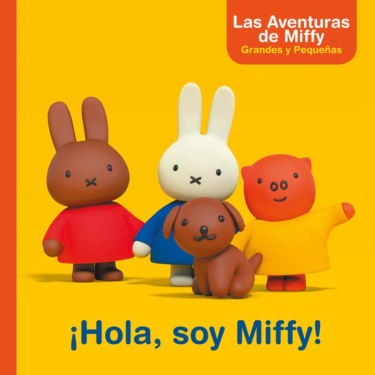 ¡HOLA, SOY MIFFY! (LAS AVENTURAS DE MIFFY. PRIMERAS LECTURAS) | 9788448847357 | BRUNA, DICK