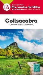 COLLSACABRA- CAMINS DE L'ALBA | 9788480907644 | FRANCESC ROMA I CASANOVAS