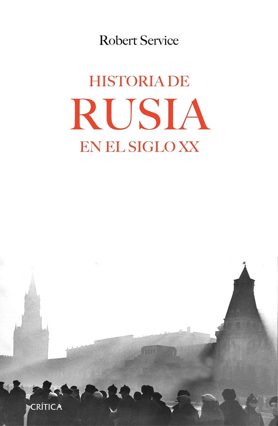 HISTORIA DE RUSIA EN EL SIGLO XX | 9788416771288 | ROBERT SERVICE