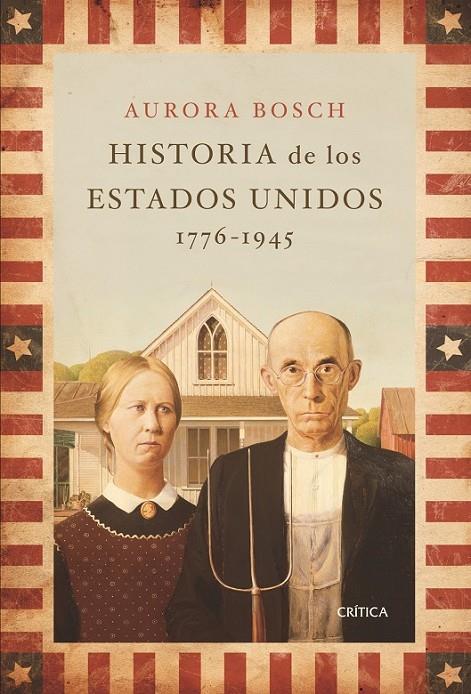HISTORIA DE ESTADOS UNIDOS, 1776-1945 | 9788498920536 | BOSCH, AURORA