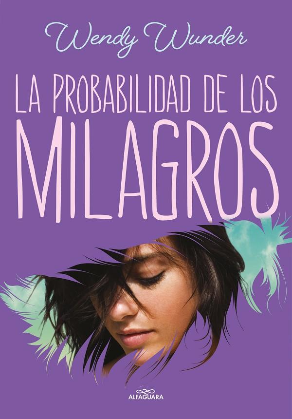 LA PROBABILIDAD DE LOS MILAGROS | 9788420459943 | WUNDER, WENDY