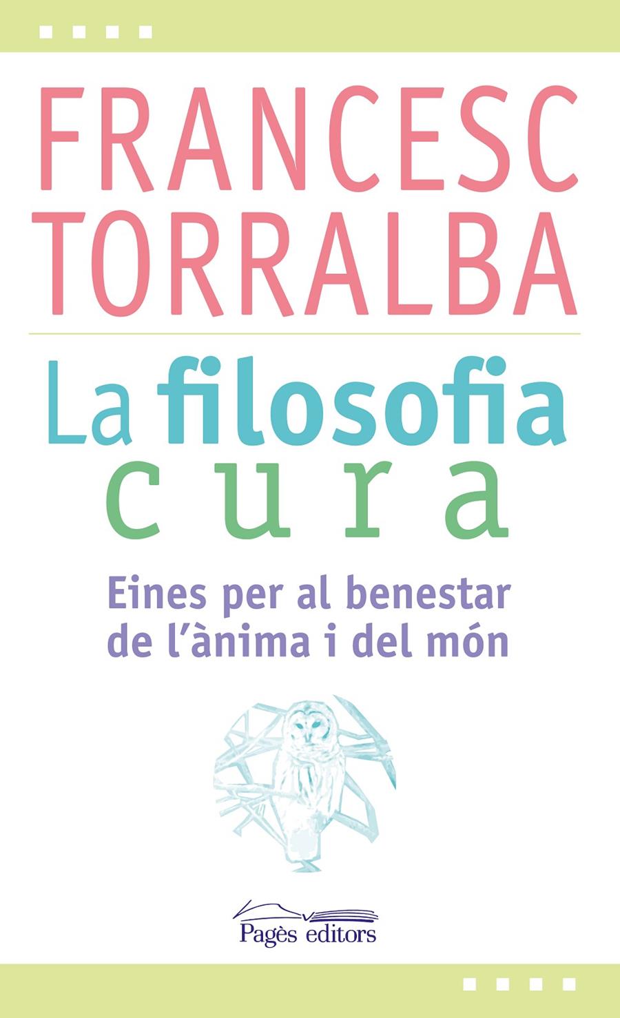 LA FILOSOFIA CURA | 9788499757551 | TORRALBA ROSELLÓ, FRANCESC