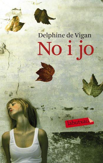 NO I JO | 9788499301211 | DELPHINE DE VIGAN