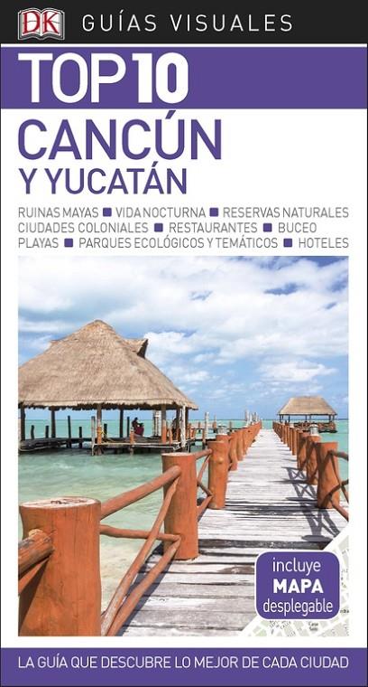 CANCÚN Y YUCATÁN (GUÍAS VISUALES TOP 10) | 9780241338032 | DK,