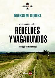 CUENTOS DE REBELDES Y VAGABUNDOS | 9788494463358 | GORKI, MAKSIM