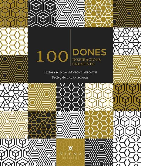 100 DONES. 100 INSPIRACIONS CREATIVES | 9788483309902 | GELONCH VILADEGUT, ANTONI