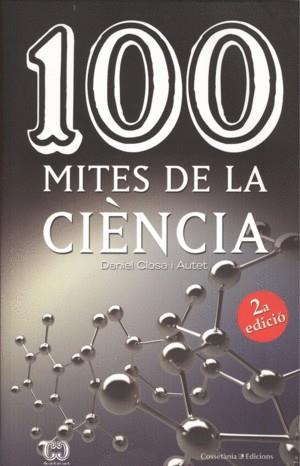 100 MITES DE LA CIÈNCIA | 9788490346853 | CLOSA I AUTET, DANIEL