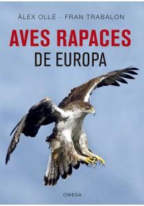 AVES RAPACES DE EUROPA | 9788428216975 | OLLE TORNER, ALEX/TRABALON CARRICONDO, FRANCISCO