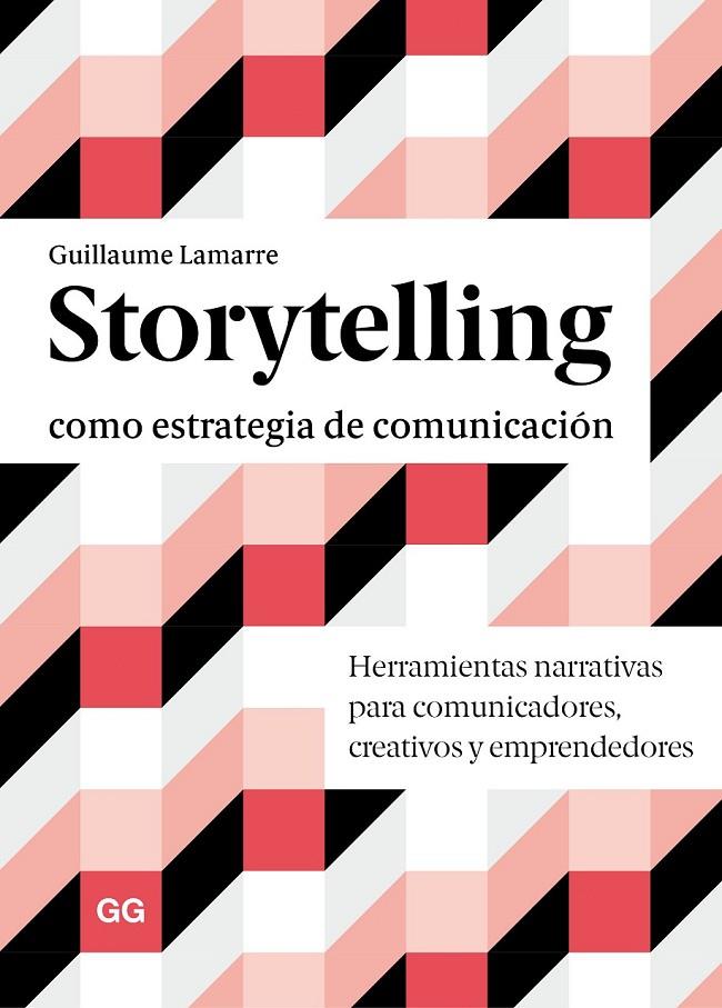 STORYTELLING COMO ESTRATEGIA DE COMUNICACIÓN | 9788425232046 | LAMARRE, GUILLAUME