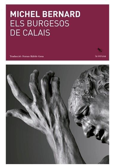 ELS BURGESOS DE CALAIS | 9788412760101 | BERNARD, MICHEL 