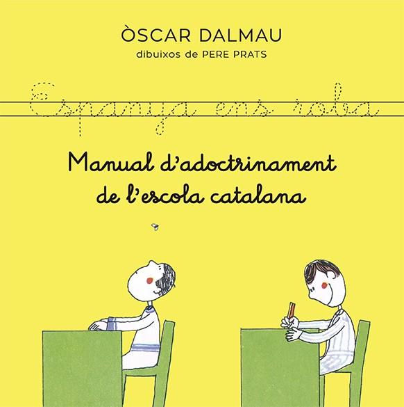 MANUAL D'ADOCTRINAMENT DE L'ESCOLA CATALANA | 9788418253140 | DALMAU, ÒSCAR