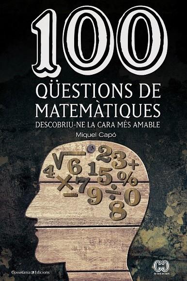 100 QÜESTIONS DE MATEMÀTIQUES | 9788490341919 | CAPÓ, MIQUEL