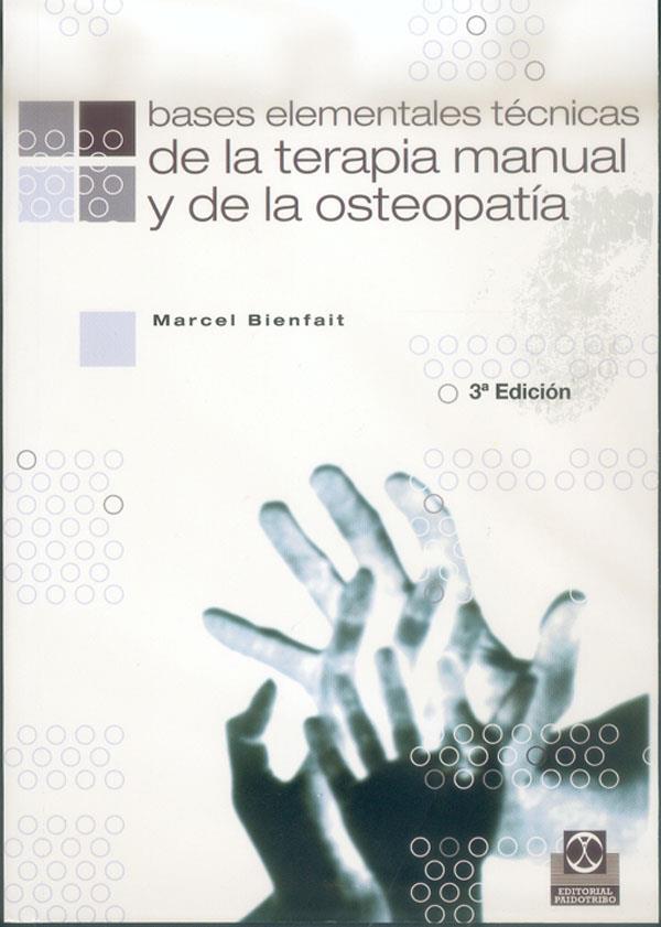 BASES ELEMENTALES TÉCNICAS DE LA TERAPIA MANUAL Y LA OSTEOPATIA | 9788480192927 | BIENFAIT, MARCEL