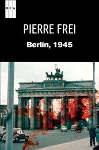 BERLIN 1945 | 9788490060575 | FREI , PIERRE