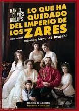 LO QUE HA QUEDADO DEL IMPERIO DE LOS ZARES | 9788416981250 | CHAVES NOGALES, MANUEL