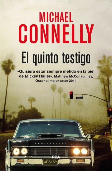 EL QUINTO TESTIGO | 9788490564493 | CONNELLY , MICHAEL