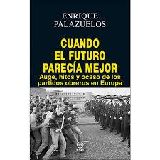 CUANDO EL FUTURO PARECÍA MEJOR | 9788446046271 | PALAZUELOS MANSO, ENRIQUE