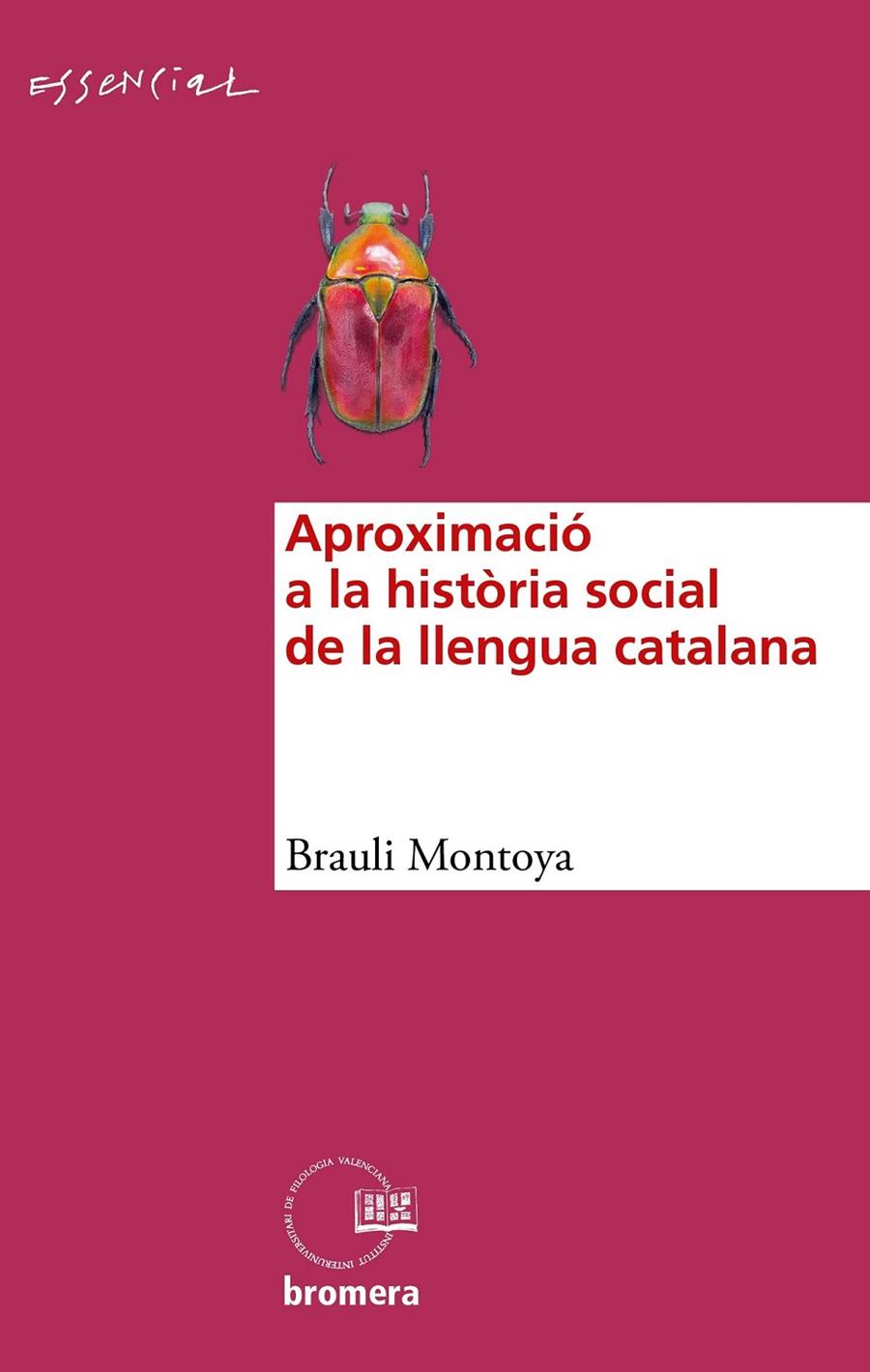 APROXIMACIÓ A LA HISTÒRIA SOCIAL DE LA LLENGUA CATALANA | 9788490268339 | MONTOY ABAT, BRAULI