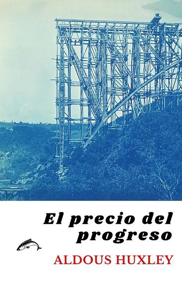 EL PRECIO DEL PROGRESO | 9788412538632 | HUXLEY, ALDOUS