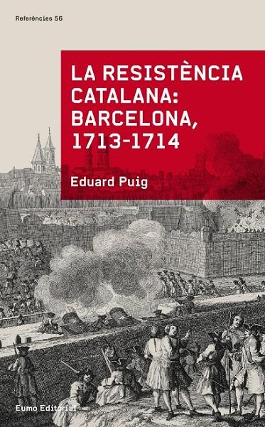 LA RESISTÈNCIA CATALANA: BARCELONA 1713-1714 | 9788497665070 | EDUARD PUIG