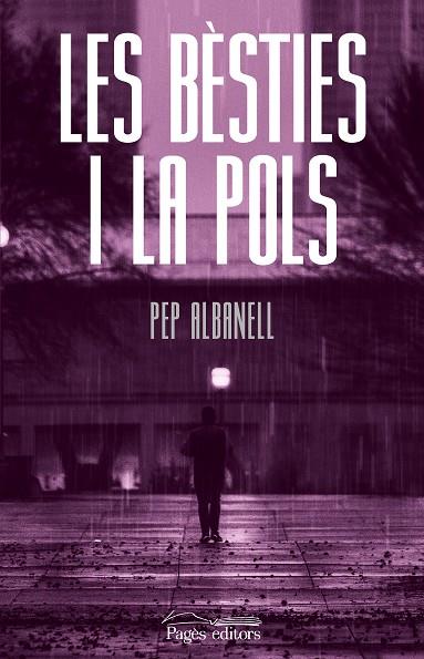 LES BÈSTIES I LA POLS | 9788413033464 | ALBANELL TORTADES, PEP