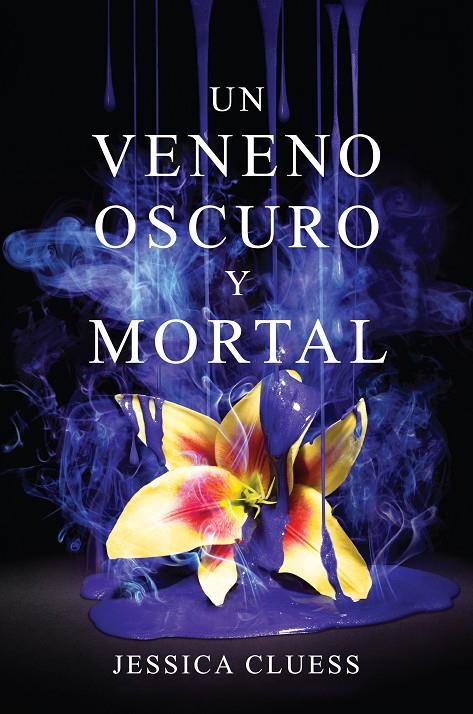 UN VENENO OSCURO Y MORTAL | 9788417036010 | CLUESS, JESSICA