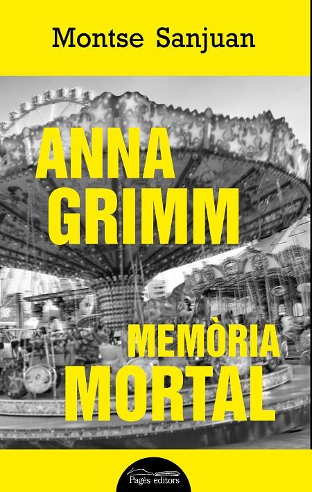 ANNA GRIMM. MEMÒRIA MORTAL | 9788499759449 | SANJUAN ORIOL, MONTSE