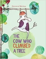 THE COW WHO CLIMBED A TREE | 9781447214885 | GEMMA MERINO