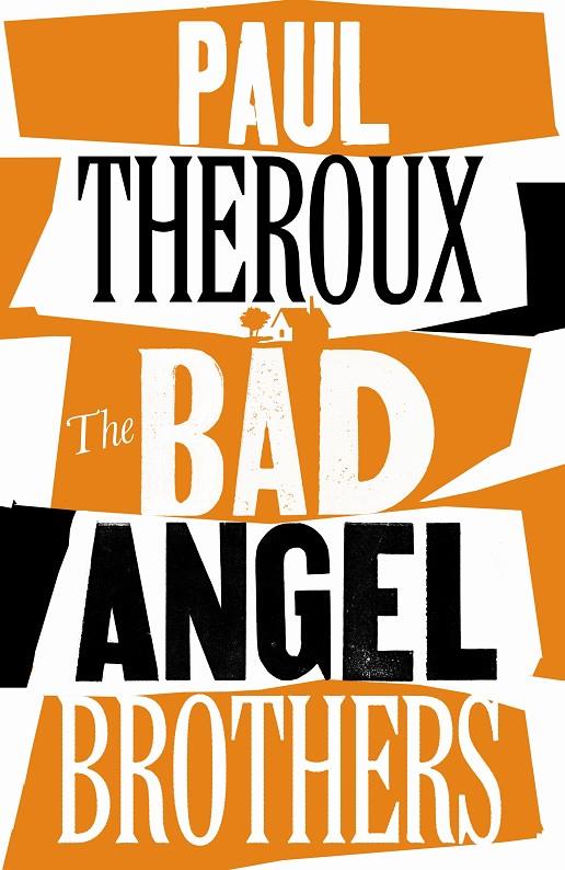 THE BAD ANGEL BROTHERS | 9780241567746 | THEROUX, PAUL 