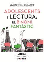 ADOLESCENTS I LECTURA: EL BINOMI FANTÀSTIC | 9788491910602 | PORTELL RIFÀ, JOAN/RUIZ CHACÓN, GISELA