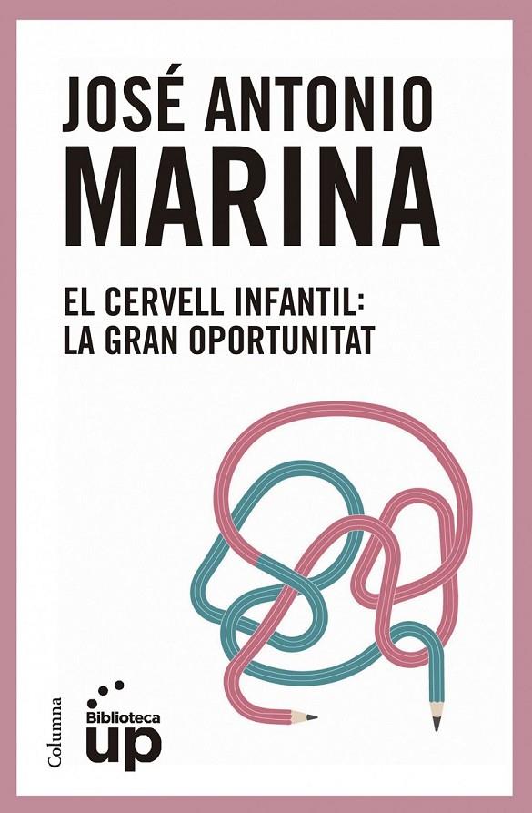 EL CERVELL INFANTIL | 9788466417174 | JOSÉ ANTONIO MARINA TORRES