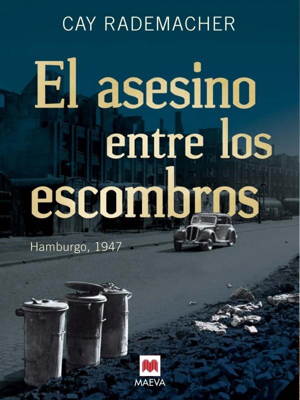EL ASESINO ENTRE LOS ESCOMBROS | 9788415532804 | RADEMACHER, CAY