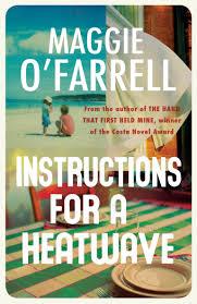 INSTRUCTIONS FOR A HEATWAVE (C FORMAT) | 9780755358823 | O'FARRELL, MAGGIE