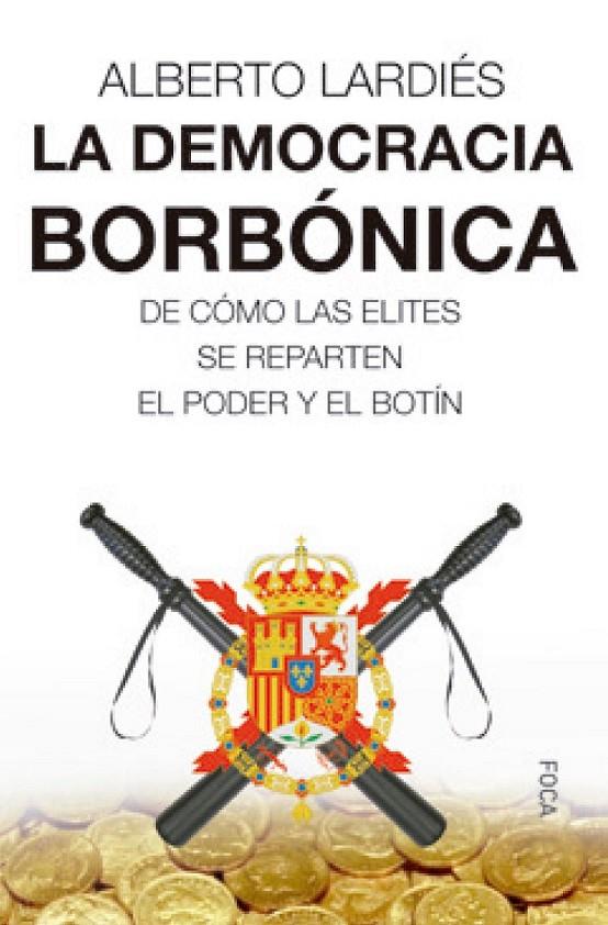 LA DEMOCRACIA BORNÓNICA | 9788416842360 | LARDIÉS GALARRETA, ALBERTO