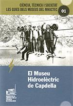 MUSEU HIDROELÈCTRIC DE CAPDELLA/EL | 9788439394358