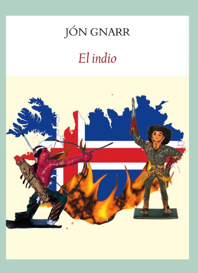 EL INDIO | 9788494552663 | GNARR, JÓN
