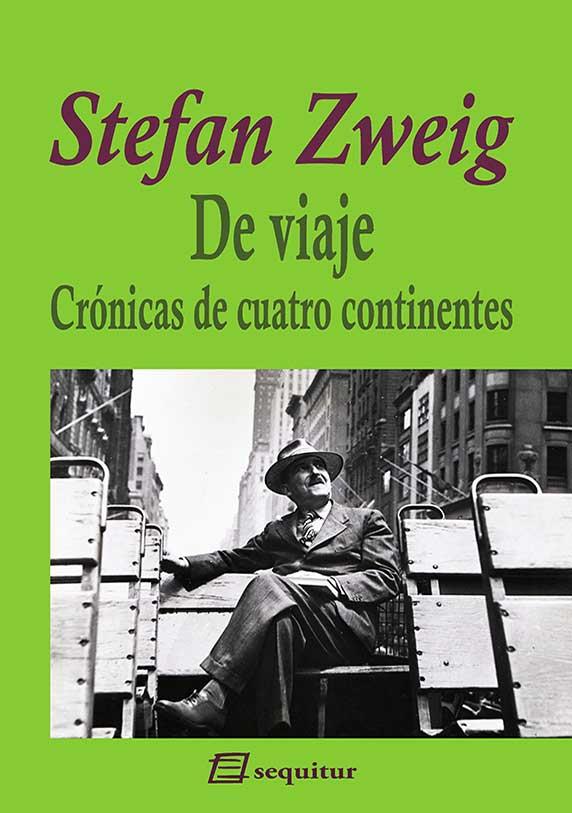 DE VIAJE - CRÓNICAS DE CUATRO CONTINENTES | 9788415707592 | ZWEIG, STEFAN