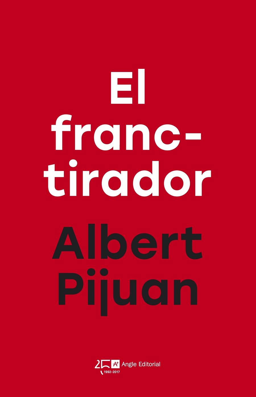 EL FRANCTIRADOR | 9788415307785 | PIJUAN HEREU, ALBERT