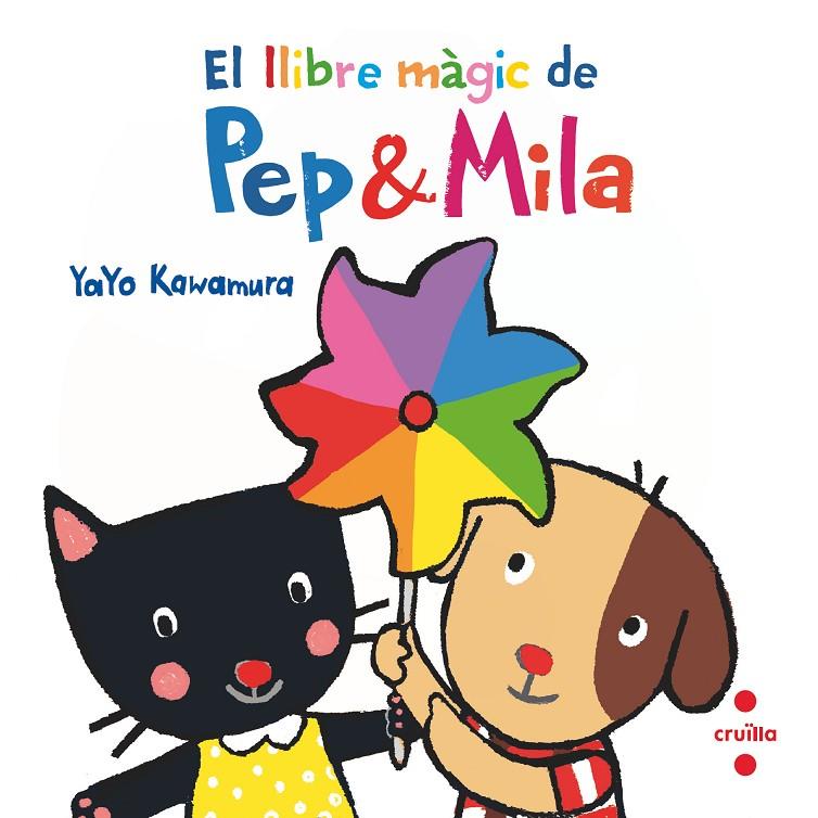 C-P&M. EL LLIBRE MÀGIC DE PEP & MILA | 9788466149747 | KAWAMURA, YAYO