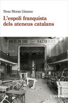 ESPOLI FRANQUISTA DELS ATENEUS CATALANS, L' (1939- | 9788418680120 | MORAN, NEUS