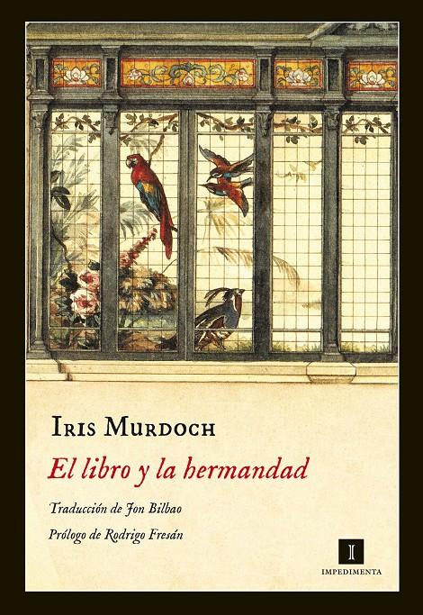 EL LIBRO Y LA HERMANDAD | 9788416542338 | MURDOCH, IRIS
